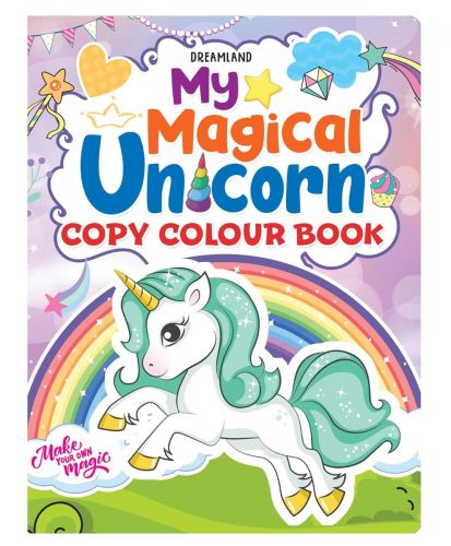 MY MAGICAL UNICORN COPY COLOUR BOOK 2-7 YEARS