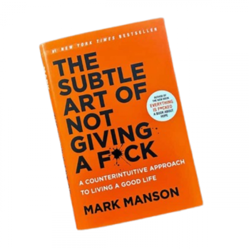 THE SUBTLE ART OF NOT GIVEN A F*CK - MARK MANSON